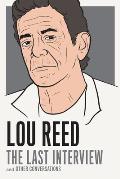 Lou Reed The Last Interview & Other Conversations