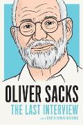 Oliver Sacks: The Last Interview: And Other Conversations