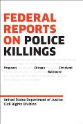 Federal Reports on Police Killings Ferguson Cleveland & Baltimore