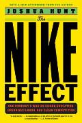 The Nike Effect: One Company's War on Higher Education, Organized Labor, and Clean Competition
