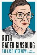 Ruth Bader Ginsburg The Last Interview & Other Conversations