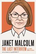Janet Malcolm The Last Interview & Other Conversations