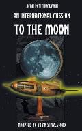 An International Mission to the Moon