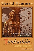 Tunkashila: Birth of Turtle Island to the Blood of Wounded Knee
