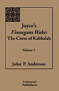 Joyces Finnegans Wake The Curse of Kabbalah Volume 5