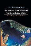 Maritime Political Geography: The Persian Gulf Islands of Tunbs and Abu Musa