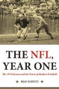 The Nfl, Year One: The 1970 Season and the Dawn of Modern Football