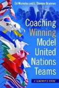 Coaching Winning Model United Nations Teams: A Teacher's Guide