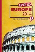 Lets Go Europe 2014 The Student Travel Guide
