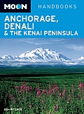 Moon Anchorage Denali & the Kenai Peninsula