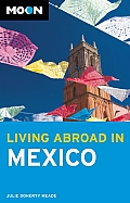 Moon Living Abroad in Mexico 2nd Edition