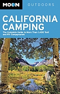 Moon California Camping The Complete Guide to More Than 1400 Tent & RV Campgrounds