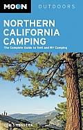 Moon Northern California Camping The Complete Guide to Tent & RV Camping