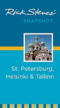 Rick Steves Snapshot St Petersburg Helsinki & Tallinn 1st Edition