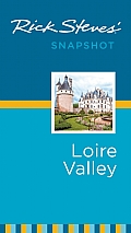 Rick Steves Snapshot Loire Valley 2nd Edition