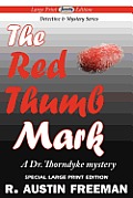 The Red Thumb Mark (Large Print Edition)