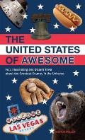 United States of Awesome Fun Fascinating & Downright Bizarre Trivia from Sea to Shining Fkin Sea