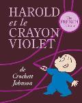 Harold Et Le Crayon Violet The French Edition of Harold & the Purple Crayon