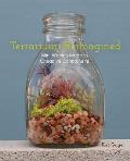 Terrariums Reimagined Mini Worlds Made in Creative Containers