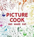 Picture Cook See Make Eat