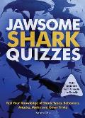 Jawsome Shark Quizzes Test Your Knowledge of Shark Types Behaviors Attacks Myths & Other Trivia
