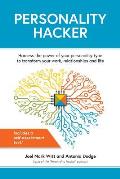 Personality Hacker Harness the Power of Your Personality Type to Transform Your Work Relationships & Life