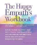 Happy Empaths Workbook Hands On Activities Worksheets & Strategies for Creating a Joyous & Full Life