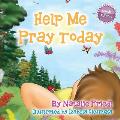 Help Me Pray Today