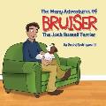The Many Adventures of Bruiser The Jack Russell Terrier