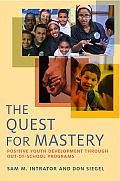 The Quest for Mastery: Positive Youth Development Through Out-Of-School Programs