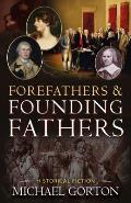 Forefathers & Founding Fathers