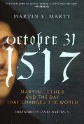 October 31 1517 The Day That Changed the World