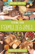 Feeding Your Familys Soul Dinner Table Spirituality