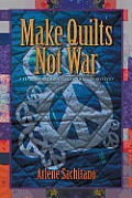 Make Quilts Not War