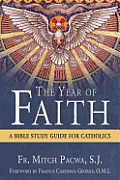 Year of Faith A Bible Study for Catholics
