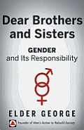 Dear Brothers and Sisters: Gender and Its Responsibility