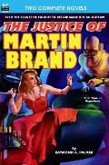 Justice of Martin Brand, The & Bring Back My Brain!