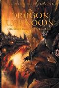 The Dragon Unknown: Hidden Magic Volume II