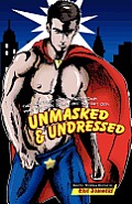 Unmasked and Undressed