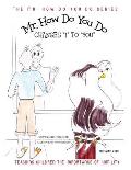 Mr. How Do You Do Changes I to YOU: TTeaching Children the Importance of Humility