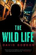 The Wild Life A Joe the Bouncer Novel
