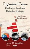 Organized Crime: Challenges, Trends and Reduction Strategies