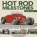 Hot Rod Milestones Americas Coolest Coupes Roadsters & Racers
