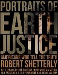 Portraits of Earth Justice: Americans Who Tell the Truth