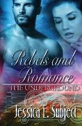 Rebels and Romance: The Underground