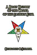 A Brief History of the Order of the Eastern Star