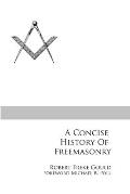 A Concise History of Freemasonry