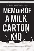 Memoir of a Milk Carton Kid The Tanya Nicole Kach Story