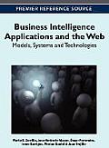 Business Intelligence Applications and the Web: Models, Systems and Technologies