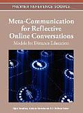 Meta-Communication for Reflective Online Conversations: Models for Distance Education